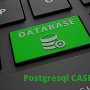 How To Use CASE Postgresql