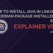 How To Install Java In Linux Made Simpler Debian Linux Distribution