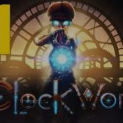 Прохождение Clockwork 01 Без комментариев