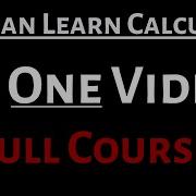 You Can Learn Calculus 1 In One Video Full Course