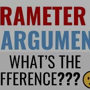 What S The Difference Between A Parameter And An Argument Simply Explained