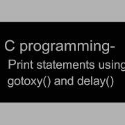 Gotoxy And Delay Function In C Programming SAWIK