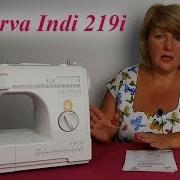 Minerva Indi 219i полный обзор бытовой швейной машины