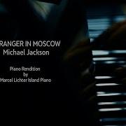 Song No 210 Stranger In Moscow Michael Jackson Piano Rendition By Marcel Lichter Island Piano