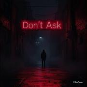 Don T Ask