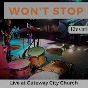 Elevation Won T Stop Now Live In Ear Mix Jacob Le
