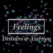 Diviners Azertion Feelings Lyrics