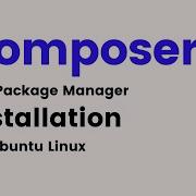 PHP Composer How To Install And Use PHP Composer On Linux