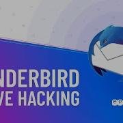 Thunderbird Live Hacking 4