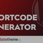 S02E10 2 Shortcode Generator Affiliatetheme Io