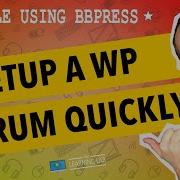 BBPress Wordpress Tutorial Set Up A Forum In Wordpress Using BbPress Plugin