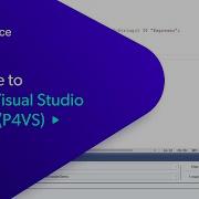 A Guide To P4 For Visual Studio Plugin Microsoft Visual Studio Version Control