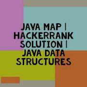 JAVA MAP HACKERRANK SOLUTION JAVA DATA STRUCTURES