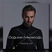 Doğukan Medetoğlu Kendine Gel