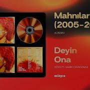 Röya Ft Samir Cavadzadə Deyin Ona Rəsmi Audio