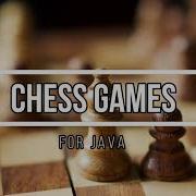 All Chess Games I Ve Found For Java