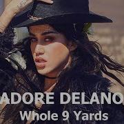 Adore Delano Whole 9 Yards Lyric Video