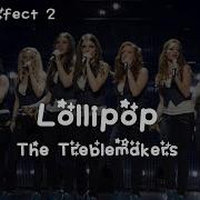 Pitch Perfect 2 The Treblemakers Lollipop Lyrics