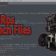 How To Make ROS Launch Files ROS Launch Files Robotic Operating System 9