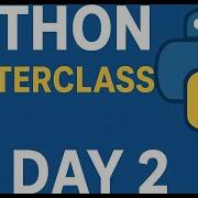 DAY 2 OPERATORS IN PYTHON