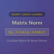 Matrix Norm With Np Linalg Norm NumPy Tutorial For Beginners
