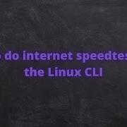 How To Do An Internet Speedtest From The Linux CLI Speedtest Net CLI Ubuntu Debian