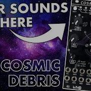 Your Sounds In The Cosmos FIRST PATCH With Cosmic Debris From WMD Infrasonic Audio