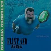 FLINT AND STEEL Extended Version