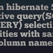 Hibernate Native Query Selecting Entities With The Same Column Names