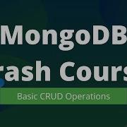 MongoDB Crash Course Basic CRUD Operations