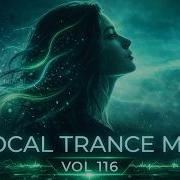 Best Vocal Trance Mix Vol 116 Euphoric Uplifting Female Vocals Trance 2026