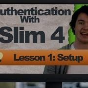 Authentication With Slim 4 Lesson 1 Setup Slim