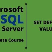 SQL Server Complete Course SQL Server Tutorial Set Default Value In Field In SQL Server Part 4