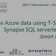 DBCC2020 International Edition Analyze Data Using Azure Synapse Analytics SQL Serverless