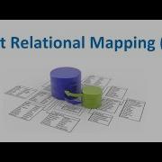 06 Introduction To Object Relational Mapping ORM