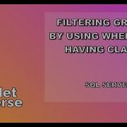 Filtering Groups By Using WHERE And Having Clause In SQL SQL Server DotNet Universe