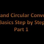Digital Signal Processing DSP 33 Linear And Circular Convolution Basics Step By Step Part 1