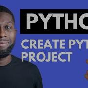 Create Your First Python Project Python Tutorial 4