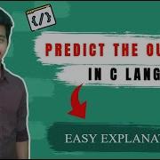 Predict The Output In C Language Question 3 Pseudocodes Interview Preparation Bhuvan Agarwal