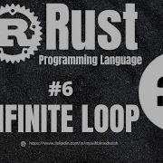 Rust Programming Series 06 Infinite Loop