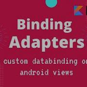 Android Binding Adapter Custom Databinding Tutorial In Kotlin