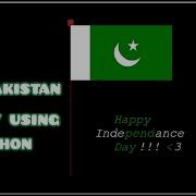 How To Draw Pakistan Flag By Using Python Code Python Coding For Flag Independence Day Special