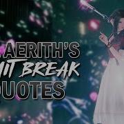 FFVII REMAKE All Aerith S Limit Break Quotes