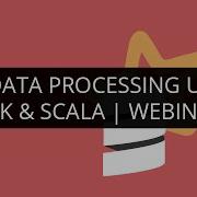 Big Data Processing Using Spark Scala Edureka