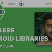 Painless Android Libraries
