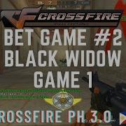 CrossFire 3 0 PH 3v3 Pustahan Black Widow Game 1 BetGame 2