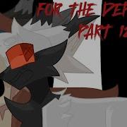 FOR THE DEPARTED ANYTHING M A P Part 12 13