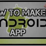 How To Make An Android App Create Simple Button Android Studio Tutorial Explained For Beginners