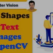 Add Various Shapes To An Image Using Python OpenCV Add TEXT To An Image Using Python OpenCV