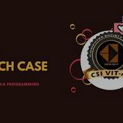 SWITCH CASE JAVA V CODE 40 DAYS OF JAVA PROGRAMMING CSI VIT AP